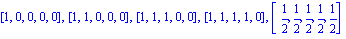 [1, 0, 0, 0, 0], [1, 1, 0, 0, 0], [1, 1, 1, 0, 0], [1, 1, 1, 1, 0], [1/2, 1/2, 1/2, 1/2, 1/2]