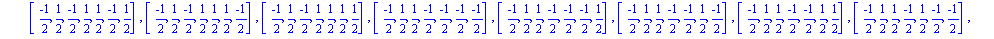 [[(-1)/2, (-1)/2, (-1)/2, (-1)/2, (-1)/2, (-1)/2, (-1)/2], [(-1)/2, (-1)/2, (-1)/2, (-1)/2, (-1)/2, (-1)/2, 1/2], [(-1)/2, (-1)/2, (-1)/2, (-1)/2, (-1)/2, 1/2, (-1)/2], [(-1)/2, (-1)/2, (-1)/2, (-1)/2...