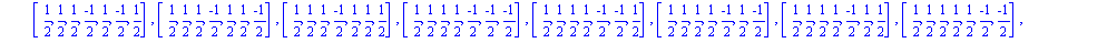 [[(-1)/2, (-1)/2, (-1)/2, (-1)/2, (-1)/2, (-1)/2, (-1)/2], [(-1)/2, (-1)/2, (-1)/2, (-1)/2, (-1)/2, (-1)/2, 1/2], [(-1)/2, (-1)/2, (-1)/2, (-1)/2, (-1)/2, 1/2, (-1)/2], [(-1)/2, (-1)/2, (-1)/2, (-1)/2...