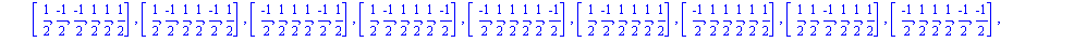 chi := {[1/2, 1/2, 1/2, 1/2, 1/2, 1/2], [1/2, 1/2, 1/2, 1/2, 1/2, (-1)/2], [1/2, 1/2, 1/2, 1/2, (-1)/2, 1/2], [1/2, 1/2, 1/2, (-1)/2, 1/2, 1/2], [1/2, 1/2, 1/2, 1/2, (-1)/2, (-1)/2], [1/2, 1/2, 1/2, (...