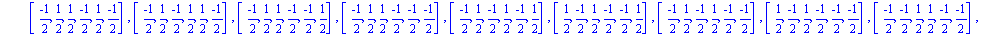 chi := {[1/2, 1/2, 1/2, 1/2, 1/2, 1/2], [1/2, 1/2, 1/2, 1/2, 1/2, (-1)/2], [1/2, 1/2, 1/2, 1/2, (-1)/2, 1/2], [1/2, 1/2, 1/2, (-1)/2, 1/2, 1/2], [1/2, 1/2, 1/2, 1/2, (-1)/2, (-1)/2], [1/2, 1/2, 1/2, (...