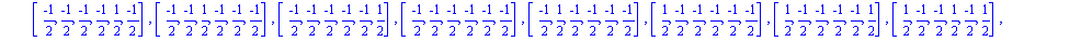 chi := {[1/2, 1/2, 1/2, 1/2, 1/2, 1/2], [1/2, 1/2, 1/2, 1/2, 1/2, (-1)/2], [1/2, 1/2, 1/2, 1/2, (-1)/2, 1/2], [1/2, 1/2, 1/2, (-1)/2, 1/2, 1/2], [1/2, 1/2, 1/2, 1/2, (-1)/2, (-1)/2], [1/2, 1/2, 1/2, (...