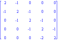 matrix([[2, -1, 0, 0, 0], [-1, 2, -1, 0, 0], [0, -1, 2, -1, 0], [0, 0, -1, 2, -1], [0, 0, 0, -2, 2]])