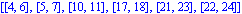 [[4, 6], [5, 7], [10, 11], [17, 18], [21, 23], [22, 24]]