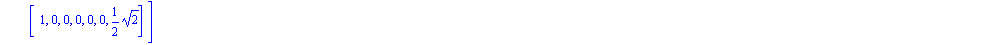 [[-1, 0, 0, 0, 0, 0, -1/2*2^(1/2)], [-1, 0, 0, 0, 0, 0, 1/2*2^(1/2)], [(-1)/2, (-1)/2, (-1)/2, (-1)/2, (-1)/2, (-1)/2, 0], [(-1)/2, (-1)/2, (-1)/2, (-1)/2, 1/2, 1/2, 0], [(-1)/2, (-1)/2, (-1)/2, 1/2, ...