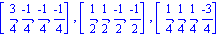 [3/4, (-1)/4, (-1)/4, (-1)/4], [1/2, 1/2, (-1)/2, (-1)/2], [1/4, 1/4, 1/4, (-3)/4]