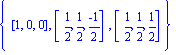 {[1, 0, 0], [1/2, 1/2, (-1)/2], [1/2, 1/2, 1/2]}