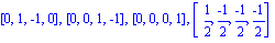 [0, 1, -1, 0], [0, 0, 1, -1], [0, 0, 0, 1], [1/2, (-1)/2, (-1)/2, (-1)/2]