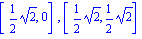 [1/2*2^(1/2), 0], [1/2*2^(1/2), 1/2*2^(1/2)]