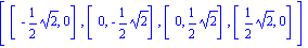 [[-1/2*2^(1/2), 0], [0, -1/2*2^(1/2)], [0, 1/2*2^(1/2)], [1/2*2^(1/2), 0]]